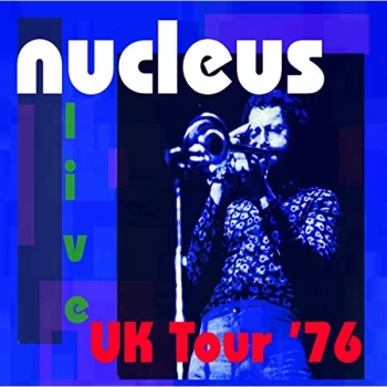 Image of Nucleus - UK Tour '76 CD