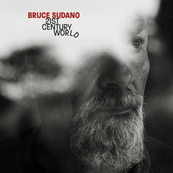 Image of Bruce Sudano - 21st Century World CD