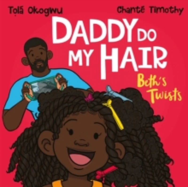 Image of Tola Okogwu Daddy Do My Hair: Beth's Twists Paperback Book Multi