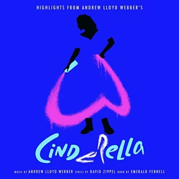 Image of Andrew Lloyd Webber Cinderella Original Album Cast - Highlight's from Andrew Lloyd Webber's 'Cinderella'...