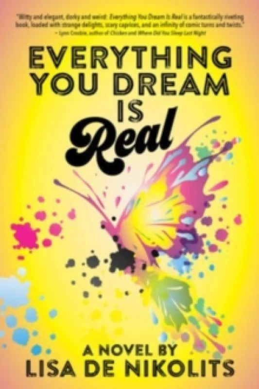Image of Everything You Dream Is Real Paperback / softback
