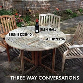Image of Glen Hall, Bernie Koenig & M.J. Idzerda - Three Way Conversations CD