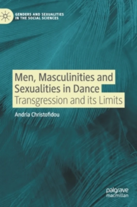 Image of Men, Masculinities and Sexualities in Dance : Transgression and its Limits Hardback