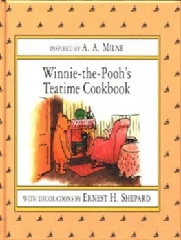 Image of Winnie-the-Poohs Teatime Cookbook by A. a Milne and Ernest H Shepard Hardback