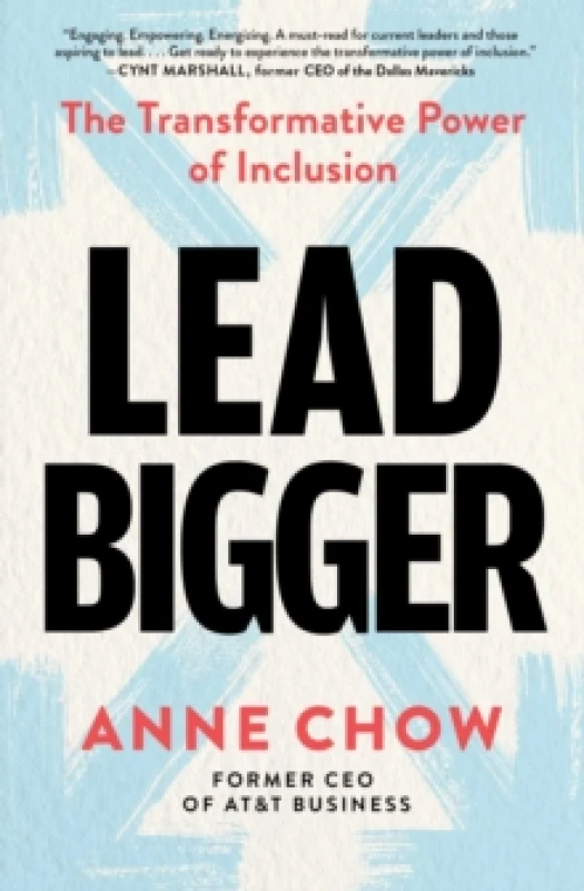 Image of Lead Bigger : The Transformative Power of Inclusion Paperback / softback