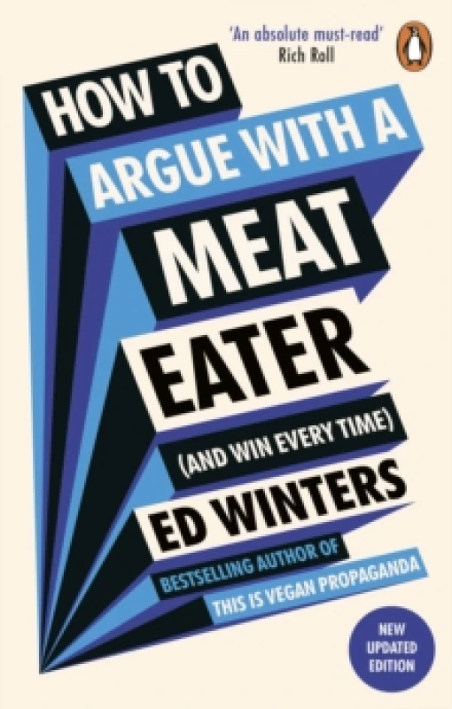 Image of How to Argue With a Meat Eater (And Win Every Time) Paperback / softback