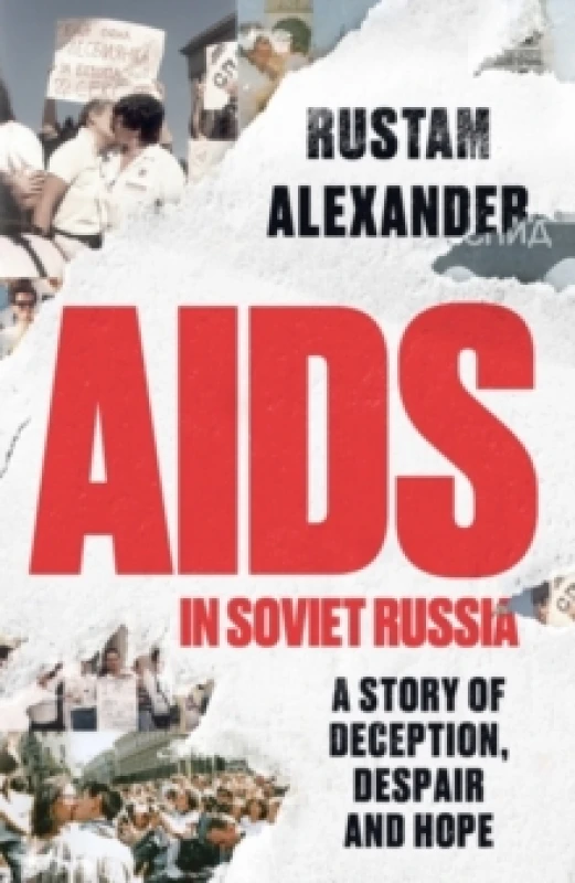 Image of AIDS in Soviet Russia : A Story of Deception, Despair and Hope Hardback