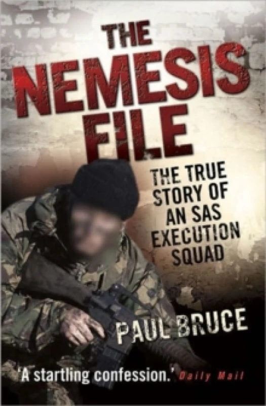 Image of The Nemesis File - The True Story of an SAS Execution Squad Paperback / softback