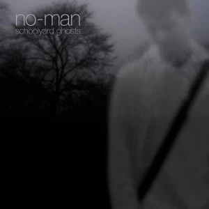 Image of No-Man - Schoolyard Ghosts Vinyl