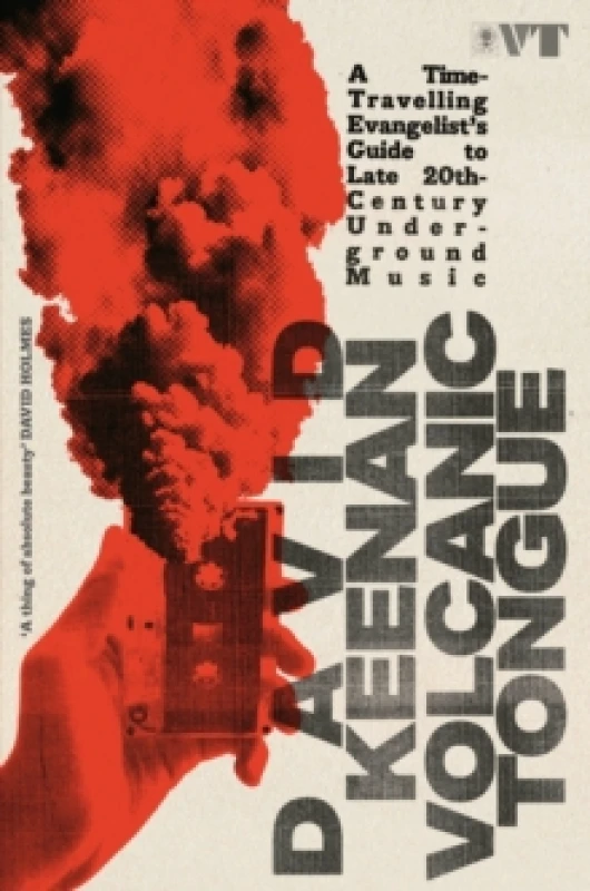 Image of Volcanic Tongue : A Time-Travelling Evangelists Guide to Late 20th-Century Underground Music Hardback