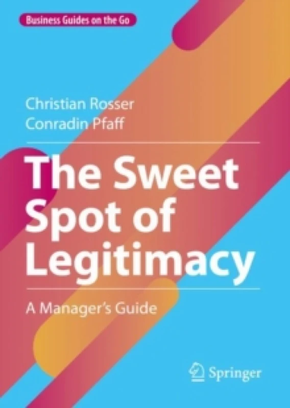Image of The Sweet Spot of Legitimacy : A Managers Guide Hardback