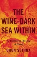 Image of wine dark sea within a turbulent history of blood