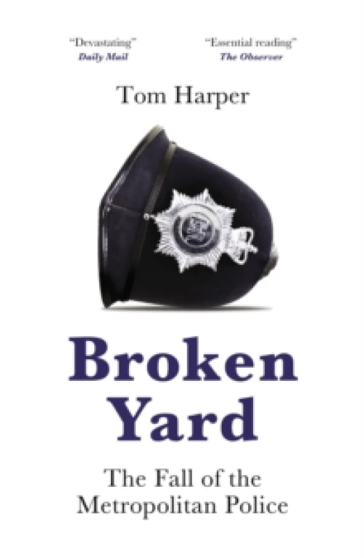 Image of Broken Yard : The Fall of the Metropolitan Police Paperback / softback