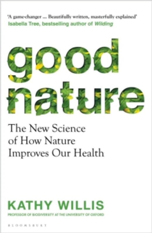 Image of Good Nature : The New Science of How Nature Improves Our Health Hardback