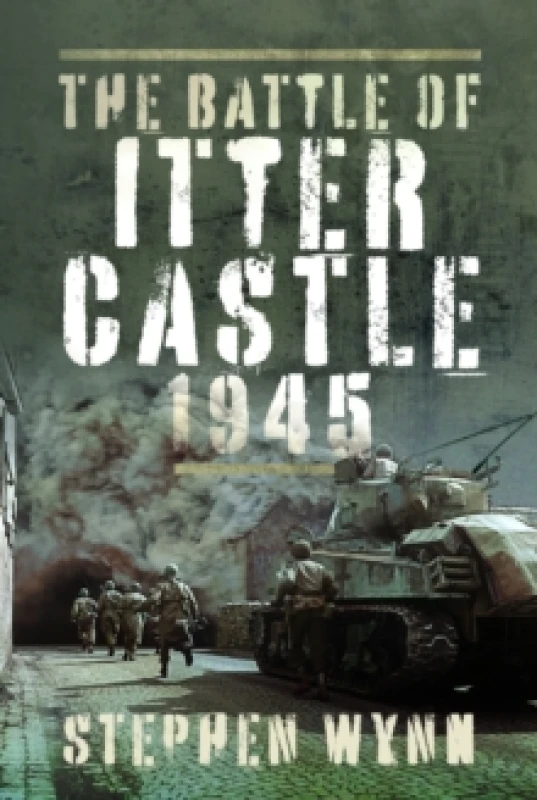 Image of The Battle of Itter Castle, 1945 Hardback