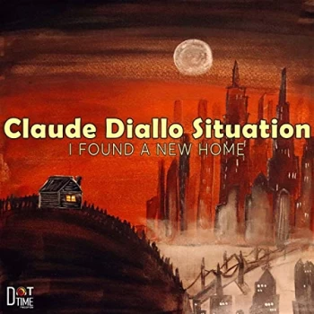 Image of Claude Diallo Situation - I Found a New Home CD