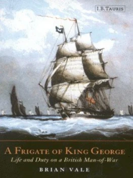 Image of A Frigate of King George by Brian Vale Hardback