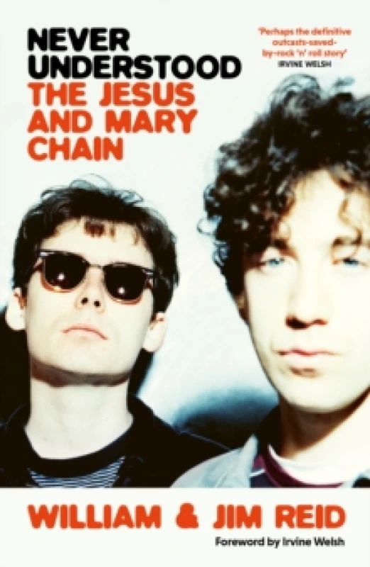 Image of Never Understood : The Jesus and Mary Chain Paperback / softback