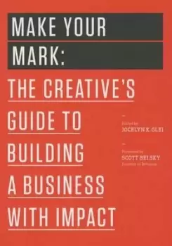 Image of Make Your Mark by Jocelyn K. Glei (Editor)