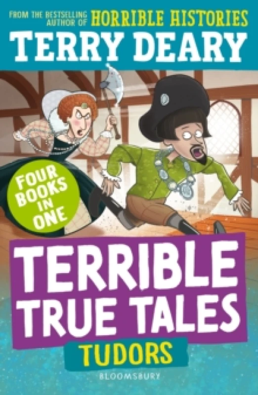 Image of Terrible True Tales: Tudors : From the author of Horrible Histories, perfect for 7+ Paperback / softback
