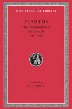 Image of The Little Carthaginian Pseudolus the Rope L260 V 4 trans. Nixon greek by Plautus Hardback