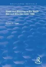 Image of Ships and Shipping in the North Sea and Atlantic 1400-1800