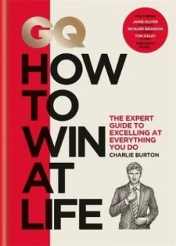 Image of GQ how to win at life by Charlie Burton