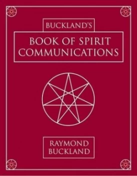 Image of Bucklands Book of Spirit Communications by Raymond Buckland and Raymond Buckland Paperback