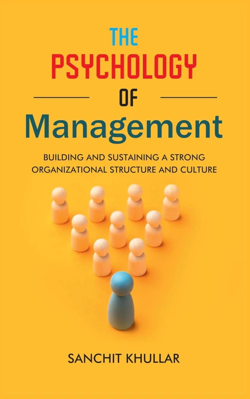 Image of The Psychology of Management: Building and Sustaining a Strong by Sanchit Khullar Sanchit Khullar Books