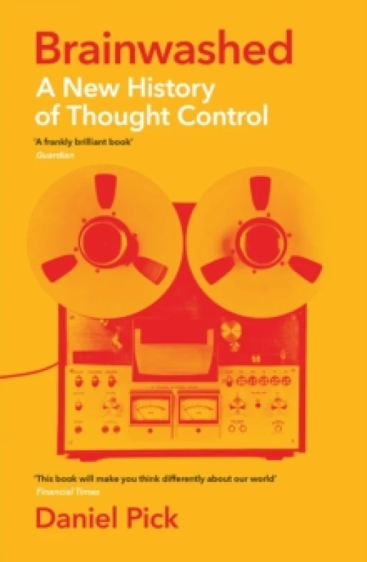 Image of Brainwashed : A New History of Thought Control Paperback / softback