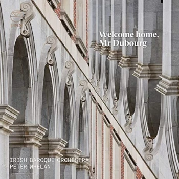Image of Irish Baroque Orchestra - Welcome Home, Mr Dubourg CD