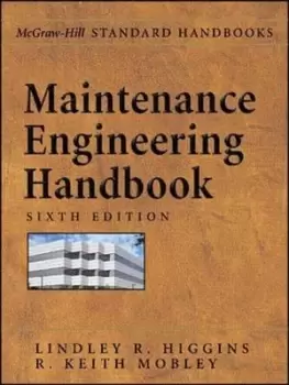 Image of Maintenance engineering handbook by Lindley R Higgins