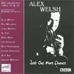 Image of Alex Welsh - Just One More Chance (BBC Broadcasts 1966-1972 - Introduced By Humphrey Lyttelton)