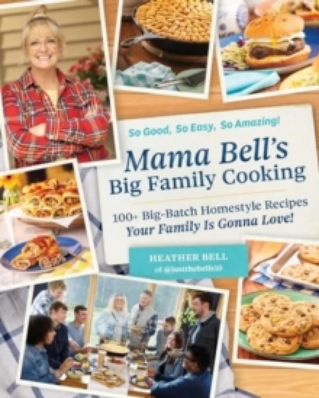 Image of Mama Bell's Big Family Cooking : 100+ Big-Batch Homestyle Recipes Your Family Is Gonna Love! Hardback