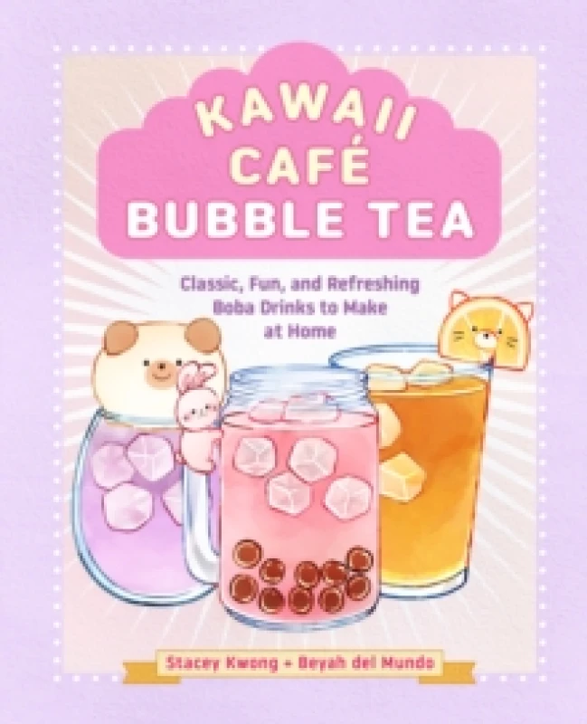 Image of Kawaii Cafe Bubble Tea : Classic, Fun, and Refreshing Boba Drinks to Make at Home Hardback