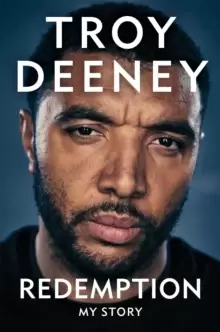 Image of Troy Deeney: Redemption : My Story