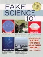 Image of fake science 101 a less than factual guide to our amazing world