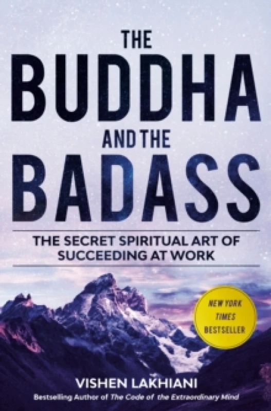 Image of The Buddha and the Badass : The Secret Spiritual Art of Succeeding at Work Hardback