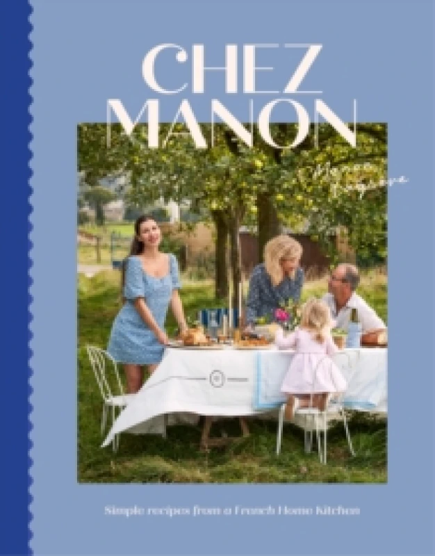 Image of Chez Manon : Simple Recipes From A French Home Kitchen Hardback
