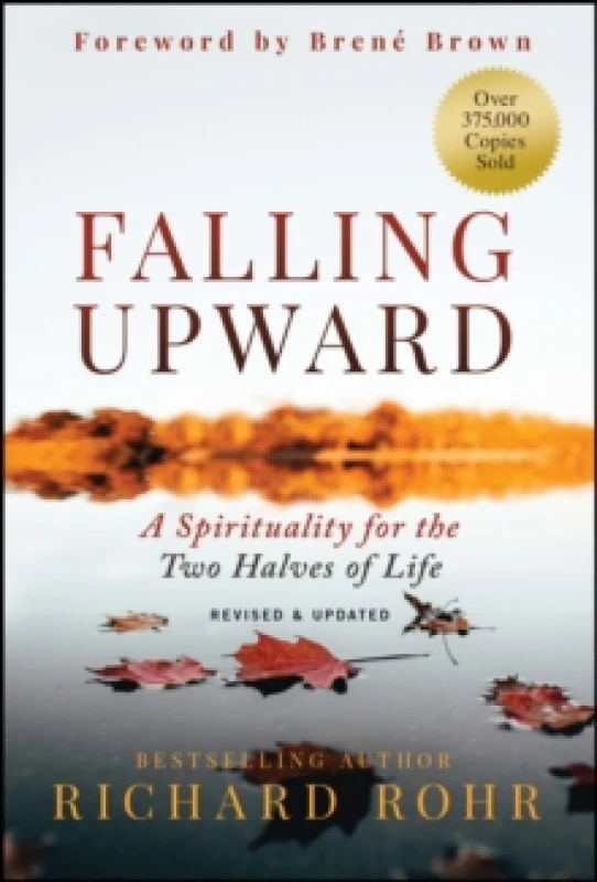 Image of Falling Upward, Revised and Updated : A Spirituality for the Two Halves of Life Hardback