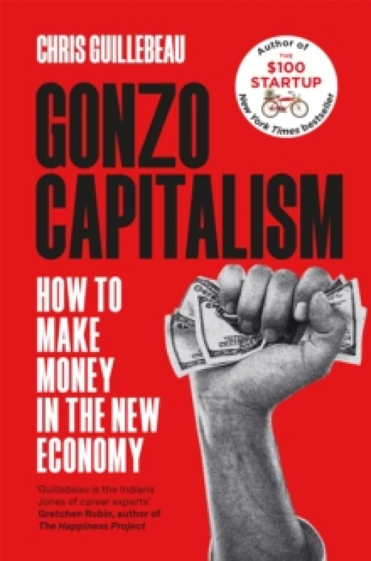 Image of Gonzo Capitalism. Paperback. By Chris Guillebeau Books