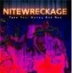Image of Nitewreckage - Take Your Money And Run (Music CD)
