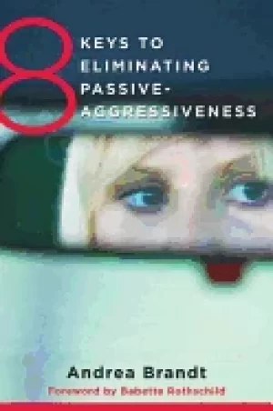 Image of 8 keys to eliminating passive aggressiveness