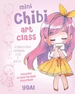 Image of mini chibi art class a complete course in drawing cuties and beasties inc