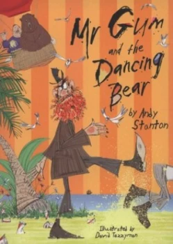 Image of Mr Gum and the Dancing Bear by Andy Stanton Paperback