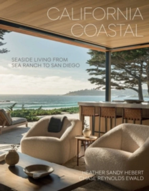Image of California Coastal : Seaside Living from Sea Ranch to San Diego Hardback