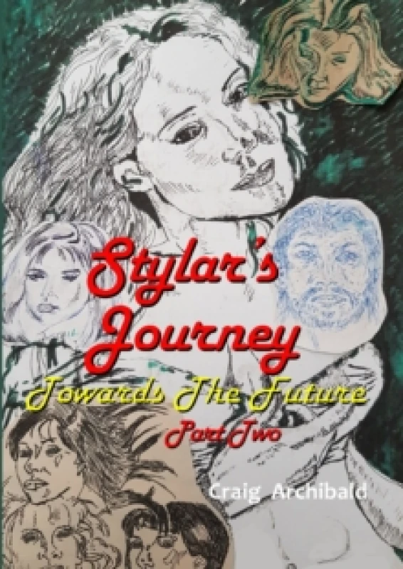Image of Stylars Journey : Towards The Future: Part Two Paperback / softback