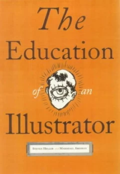 Image of The Education of an Illustrator by Marshall Arisman Paperback