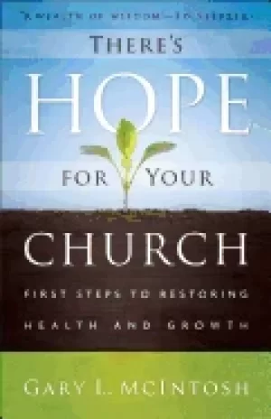Image of theres hope for your church first steps to restoring health and growth