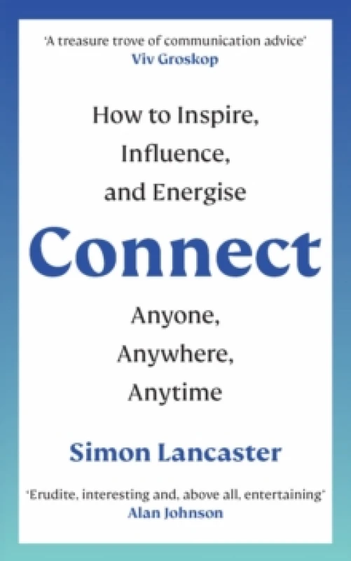 Image of Connect : How to Inspire, Influence and Energise Anyone, Anywhere, Anytime Paperback / softback